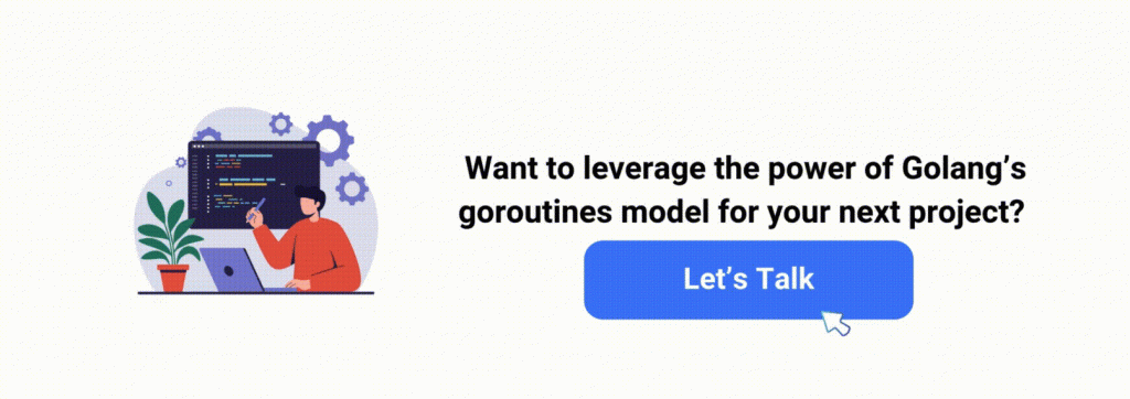 Leveraging the power of Golang's goroutines model