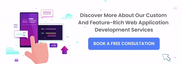  Discover More About Our Custom And Feature-Rich Web Application Development Services
