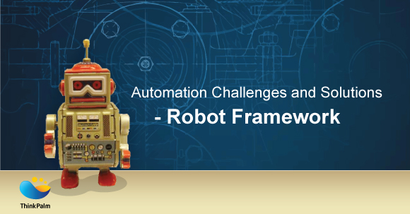 Automation Challenges and Solutions - Robot Framework
