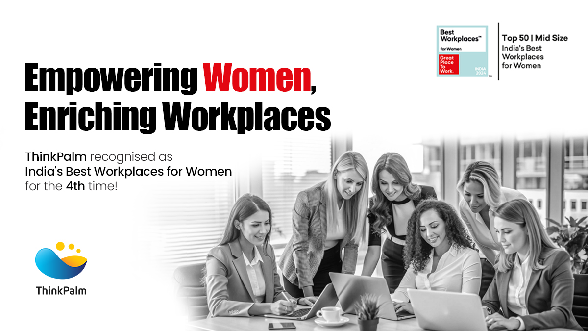 ThinkPalm Recognized as India’s Best WorkPlaces for Women 2024 for the Fourth Time