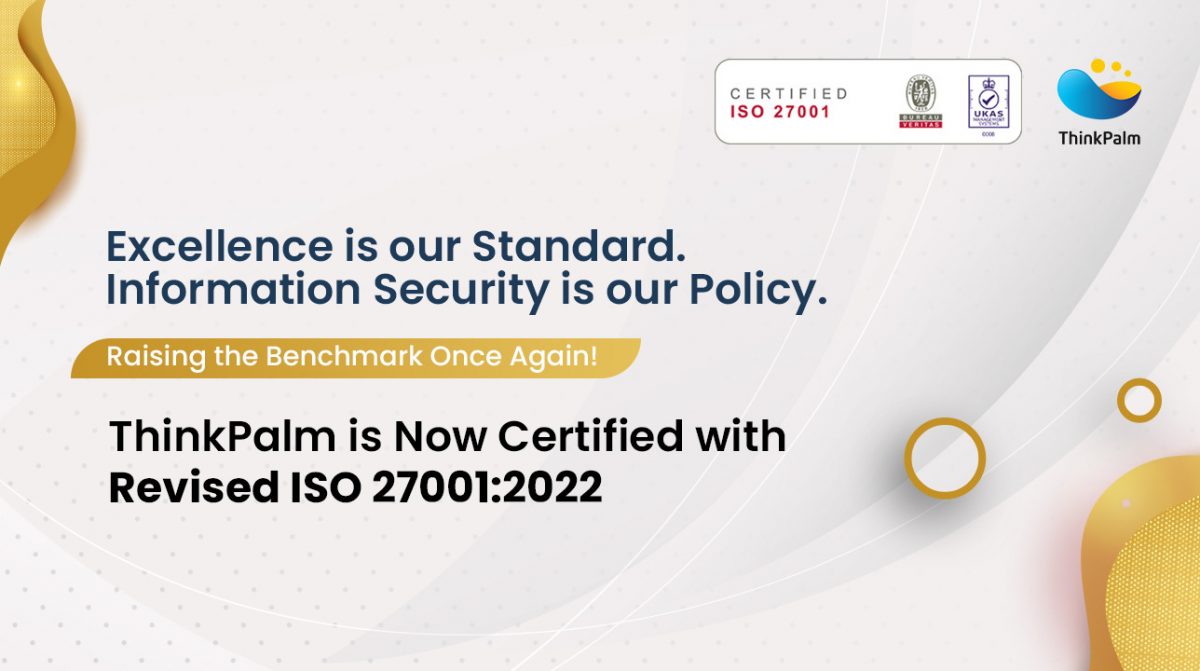 ThinkPalm Receives ISO 27001:2022 Certification for Ensuring Highest Security Standards
